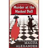 Murder at the Masked Ball: A 1920s Historical Cozy Mystery (The Kitty Worthington Mysteries)