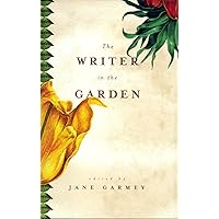The Writer in the Garden The Writer in the Garden Hardcover Audible Audiobook Kindle Audio CD