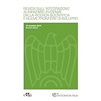 Review sull’integrazione alimentare: evidenze dalla ricerca scientifica e nuove frontiere di sviluppo 2 ed. (Italian Edition)