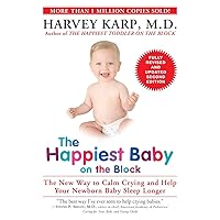 The Happiest Baby on the Block; Fully Revised and Updated Second Edition: The New Way to Calm Crying and Help Your Newborn Baby Sleep Longer The Happiest Baby on the Block; Fully Revised and Updated Second Edition: The New Way to Calm Crying and Help Your Newborn Baby Sleep Longer Paperback Audible Audiobook Kindle Spiral-bound Hardcover