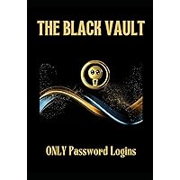 THE BLACK VAULT: ONLY Password Logins: 6