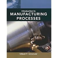 Introduction to Manufacturing Processes Introduction to Manufacturing Processes Paperback eTextbook