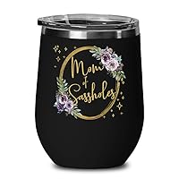 Mom Wine Tumbler Mom of Sassholes Travel Mug for Mothers Day Funny Floral 12 oz Insulated Cold Hot Cup