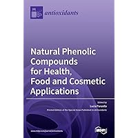 Natural Phenolic Compounds for Health, Food and Cosmetic Applications