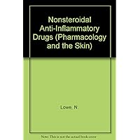 Nonsteroidal Anti-Inflammatory Drugs (Pharmacology and the Skin) Nonsteroidal Anti-Inflammatory Drugs (Pharmacology and the Skin) Hardcover