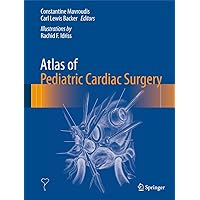 Atlas of Pediatric Cardiac Surgery Atlas of Pediatric Cardiac Surgery Hardcover Kindle Paperback