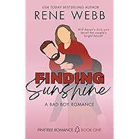 Finding Sunshine: A Bad Boy Romance (Pinetree Romance)