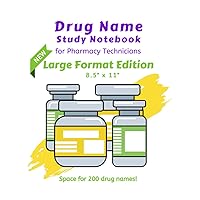 Drug Name Study Notebook for Pharmacy Technicians - Large Format Edition: 8.5