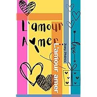 L'amour amer (French Edition) L'amour amer (French Edition) Paperback