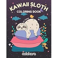 Kawaii Sloth Coloring Book: Good Vibes Coloring Book for Teen Girls | Adorable Thankful Quotes Coloring Books | 50 Unique Designs with 25 Gratitude ... Gift for Teenage Girls and Young Adults