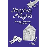 Noaptea Magica: Povesti Pentru Copii (Romanian Edition)