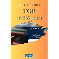 Lire la Bible TOB en 365 jours (French Edition)