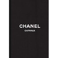 Chanel: The Complete Collections (Catwalk) Chanel: The Complete Collections (Catwalk) Hardcover