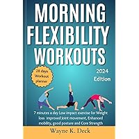 Morning Flexibility Workouts: 7 minutes a day Low impact exercise for,Weight loss improved Joint movement,Enhanced mobility,good posture and Core Strength