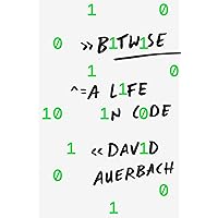 Bitwise: A Life in Code Bitwise: A Life in Code Audible Audiobook Kindle Hardcover Paperback MP3 CD