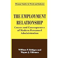 The Employment Relationship: Causes and Consequences of Modern Personnel Administration (Springer Studies in Work and Industry) The Employment Relationship: Causes and Consequences of Modern Personnel Administration (Springer Studies in Work and Industry) Hardcover Kindle Paperback