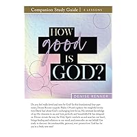 Study Guide How Good is God? Study Guide How Good is God? Paperback Kindle