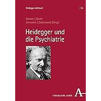 Heidegger und die Psychiatrie (Heidegger-Jahrbuch 14) (German Edition) Heidegger und die Psychiatrie (Heidegger-Jahrbuch 14) (German Edition) Hardcover Kindle
