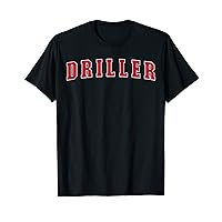 Driller T-Shirt