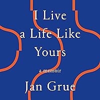 I Live a Life Like Yours: A Memoir I Live a Life Like Yours: A Memoir Audible Audiobook Kindle Paperback Hardcover Audio CD