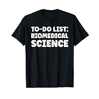 Funny Biomedical Science Lover Quotes Healthcare T-Shirt