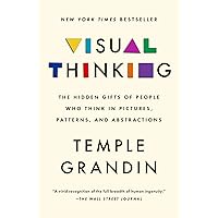 Visual Thinking: The Hidden Gifts of People Who Think in Pictures, Patterns, and Abstractions Visual Thinking: The Hidden Gifts of People Who Think in Pictures, Patterns, and Abstractions Paperback Audible Audiobook Kindle Hardcover