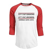Lets Eat Grandma Commas Save Lives Mens 3/4 Sleeve Baseball Raglan Tee
