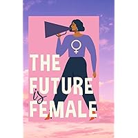 Women notebook. The Future is Female