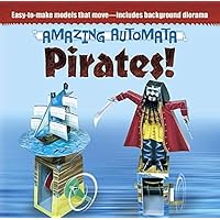 Amazing Automata -- Pirates! (Dover Crafts: Origami & Papercrafts) Amazing Automata -- Pirates! (Dover Crafts: Origami & Papercrafts) Hardcover