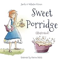 Sweet Porridge (Illustrated) (English edition) Sweet Porridge (Illustrated) (English edition) Paperback Kindle