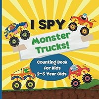 I Spy Monster Trucks! Counting Book for Kids 2-5 Year Olds: 22 Fun Monster Truck Counting Puzzles for Kids: Monster Trucks Books for Boys & Activity ... Things that go. (I Spy Kid's Adventures) I Spy Monster Trucks! Counting Book for Kids 2-5 Year Olds: 22 Fun Monster Truck Counting Puzzles for Kids: Monster Trucks Books for Boys & Activity ... Things that go. (I Spy Kid's Adventures) Paperback Kindle