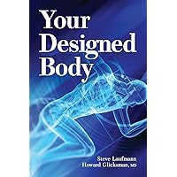 Your Designed Body Your Designed Body Paperback Kindle
