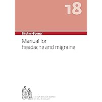Bircher-Benner 18 Manual for headache and migraine: Dietary instructions for the prevention and treatement of hedaches and migraines, with recipes, ... dedicated to the state-of-the-art healin