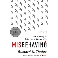 Misbehaving: The Making of Behavioral Economics Misbehaving: The Making of Behavioral Economics Paperback Audible Audiobook Kindle Hardcover Preloaded Digital Audio Player