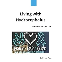 Living with Hydrocephalus: A Parent Perspective