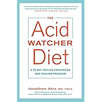 The Acid Watcher Diet: A 28-Day Reflux Prevention and Healing Program The Acid Watcher Diet: A 28-Day Reflux Prevention and Healing Program Paperback Kindle Audible Audiobook Spiral-bound