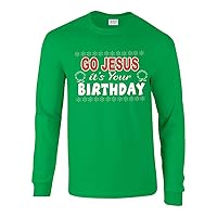 Trenz Shirt Company Go Jesus It's Your Birthday Ugly Christmas Sweater Long Sleeve Tee-Irish Green-Medium