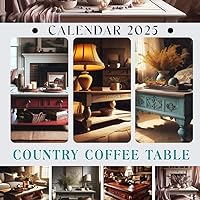 Country Coffee Table Calendar 2025: 12 Months 2025 Jan to Dec with Holidays, Including 12 Photography For Coffee Table Lover| Perfect for Planning and Organizing Your Year with a Large Size
