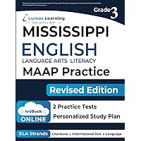 Mississippi Academic Assessment Program Test Prep: Grade 3 English Language Arts Literacy (ELA) Practice Workbook and Full-length Online Assessments: MAAP Study Guide (MAAP by Lumos Learning)