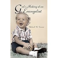 God's Making of an Evangelist God's Making of an Evangelist Kindle Hardcover Paperback