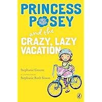 Princess Posey and the Crazy, Lazy Vacation (Princess Posey, First Grader) Princess Posey and the Crazy, Lazy Vacation (Princess Posey, First Grader) Paperback Kindle Audible Audiobook Hardcover Audio CD