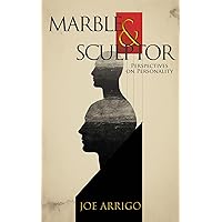 Marble & Sculptor: Perspectives on Personality