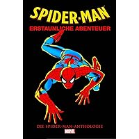 Spider-Man Anthologie: Erstaunliche Abenteuer