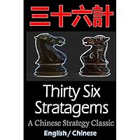 Thirty-Six Stratagems: Bilingual Edition, English and Chinese: The Art of War Companion, Chinese Strategy Classic, Includes Pinyin Thirty-Six Stratagems: Bilingual Edition, English and Chinese: The Art of War Companion, Chinese Strategy Classic, Includes Pinyin Paperback Kindle