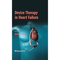Device Therapy in Heart Failure (Contemporary Cardiology) Device Therapy in Heart Failure (Contemporary Cardiology) Kindle Hardcover Paperback
