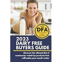 2023 Dairy Free Buyers Guide: Stop asking 