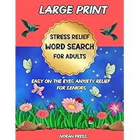 Stress Relief Word Search for Adults: Easy on the Eyes Anxiety Relief for Seniors Stress Relief Word Search for Adults: Easy on the Eyes Anxiety Relief for Seniors Paperback