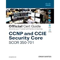 CCNP and CCIE Security Core SCOR 350-701 Official Cert Guide CCNP and CCIE Security Core SCOR 350-701 Official Cert Guide Hardcover eTextbook