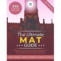 The Ultimate MAT Guide: Maths Admissions Test. Updated with the latest specification, 4 full mock papers, with fully worked solutions, time saving ... strategies, top tips from MAT tutors. The Ultimate MAT Guide: Maths Admissions Test. Updated with the latest specification, 4 full mock papers, with fully worked solutions, time saving ... strategies, top tips from MAT tutors. Paperback
