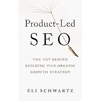 Product-Led SEO: The Why Behind Building Your Organic Growth Strategy Product-Led SEO: The Why Behind Building Your Organic Growth Strategy Kindle Audible Audiobook Paperback Hardcover